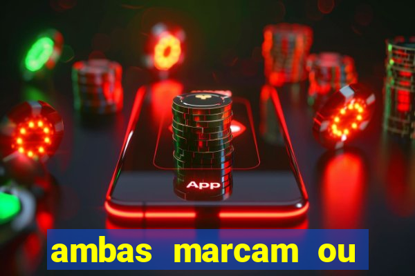 ambas marcam ou mais de 2.5